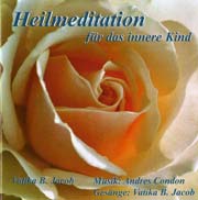 Heilmeditation f&uuml;r das innere Kind